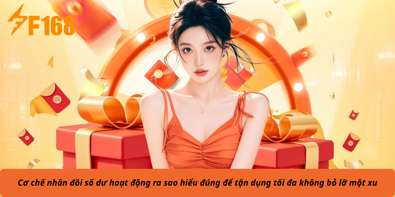 Cơ chế nhân đôi số dư hoạt động ra sao hiểu đúng để tận dụng tối đa không bỏ lỡ một xu
