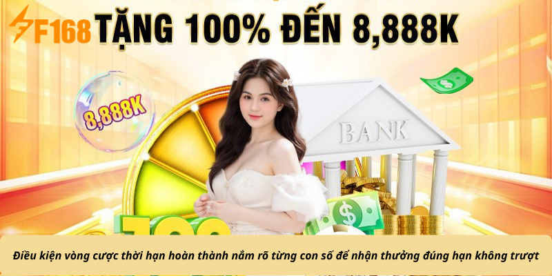 Điều kiện vòng cược thời hạn hoàn thành nắm rõ từng con số để nhận thưởng đúng hạn không trượt