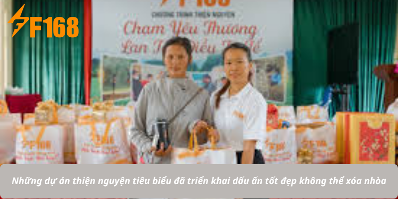 Những dự án thiện nguyện tiêu biểu đã triển khai dấu ấn tốt đẹp không thể xóa nhòa