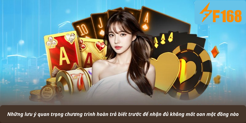 Những lưu ý quan trọng chương trình hoàn trả biết trước để nhận đủ không mất oan một đồng nào