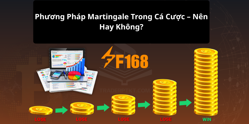 Phương Pháp Martingale Trong Cá Cược – Nên Hay Không?