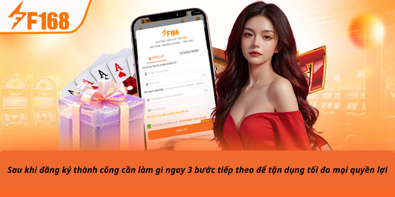 Sau khi đăng ký thành công cần làm gì ngay 3 bước tiếp theo để tận dụng tối đa mọi quyền lợi