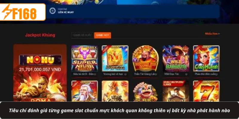 Tiêu chí đánh giá từng game slot chuẩn mực khách quan không thiên vị bất kỳ nhà phát hành nào