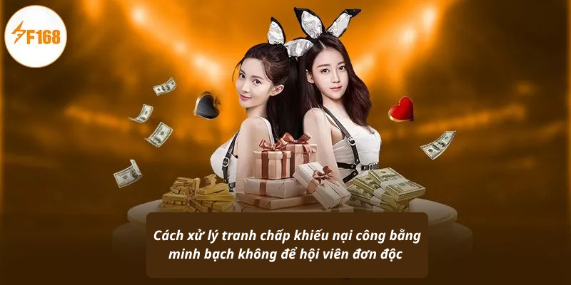 Cách xử lý tranh chấp khiếu nại công bằng minh bạch không để hội viên đơn độc 