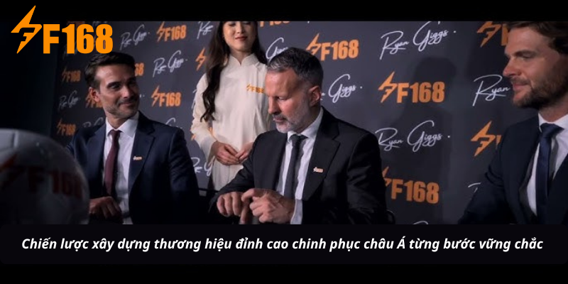 Chiến lược xây dựng thương hiệu đỉnh cao chinh phục châu Á từng bước vững chắc 