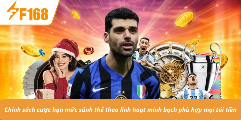 Chính sách cược hạn mức sảnh thể thao linh hoạt minh bạch phù hợp mọi túi tiền