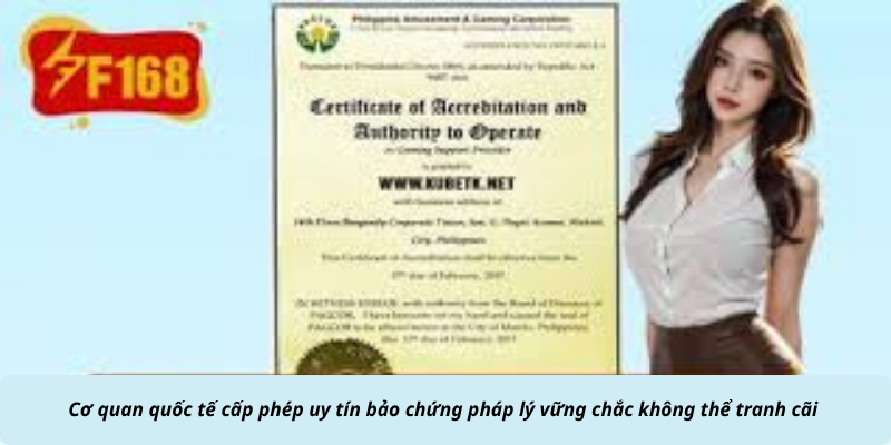 Cơ quan quốc tế cấp phép uy tín bảo chứng pháp lý vững chắc không thể tranh cãi 