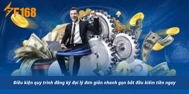 Điều kiện quy trình đăng ký đại lý đơn giản nhanh gọn bắt đầu kiếm tiền ngay