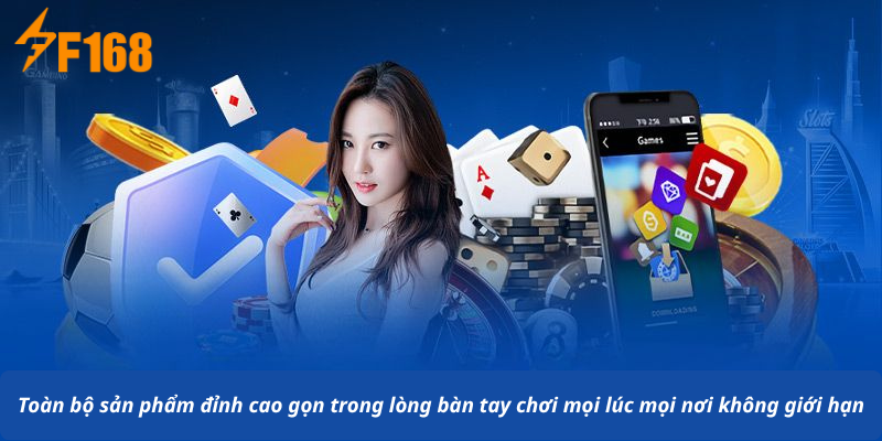 Toàn bộ sản phẩm đỉnh cao gọn trong lòng bàn tay chơi mọi lúc mọi nơi không giới hạn