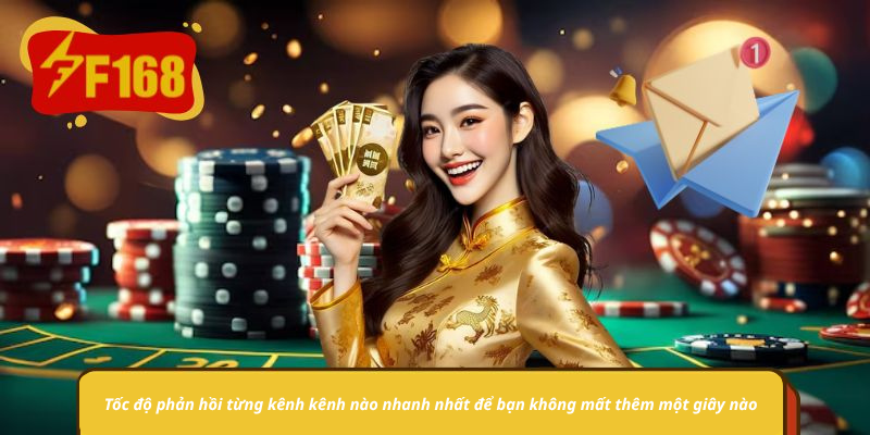 Tốc độ phản hồi từng kênh kênh nào nhanh nhất để bạn không mất thêm một giây nào